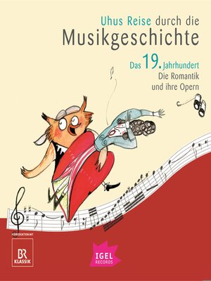 cover image of Uhus Reise durch die Musikgeschichte. Das 19. Jahrhundert. Die Romantik und ihre Opern (1)